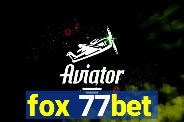 fox 77bet